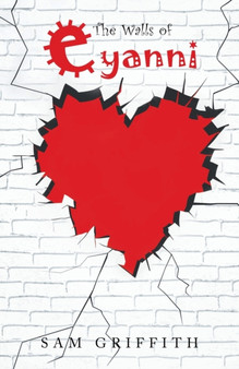 The Walls of Eyanni by Sam Griffith - Paperback