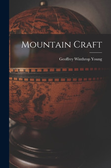 Mountain Craft by Geoffrey Winthrop Young - Paperback