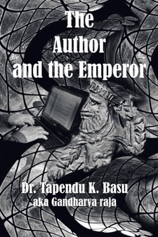 The Author and the Emperor by Dr Tapendu K Basu - Paperback