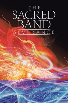 The Sacred Band Severance by James Mactavish - Paperback