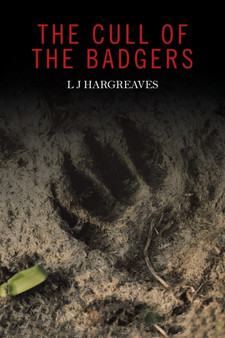The Cull of the Badgers by L J Hargreaves - Paperback