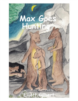 Max Goes Hunting by Elliott Gilbert - Paperback