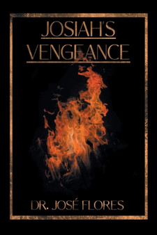Josiah's Vengeance by Dr Jose Flores - Paperback