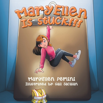 Maryellen Is Stuck!!! by Maryellen Perlini - Paperback