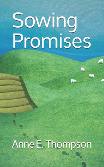Sowing Promises : 2 by Anne E Thompson - Paperback