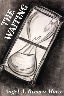 The Waiting by Angel Asael Rivera Mora - Paperback