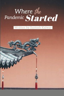 Where the Pandemic Started by Santosh Kalwar - Paperback