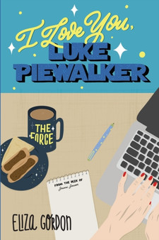 I Love You, Luke Piewalker by Eliza Gordon - Paperback