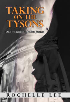 Taking on the Tysons : One Woman's Fight for Justice by Rochelle Lee - Hardback