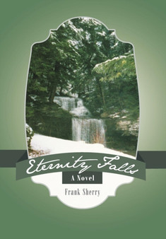 Eternity Falls by Frank Sherry - Hardback