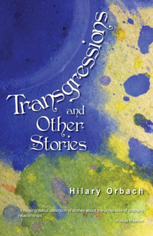 Transgressions and Other Stories by Hilary Orbach - Paperback