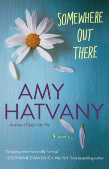 Somewhere Out There : A Novel by Amy Hatvany - Paperback