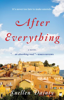 After Everything : A Novel by Suellen Dainty - Paperback