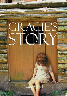 Gracie's Story by Grandmatel - Hardback