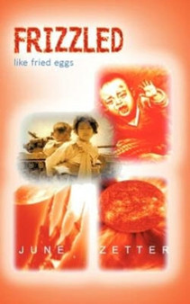 Frizzled Like Fried Eggs by June Zetter - Paperback