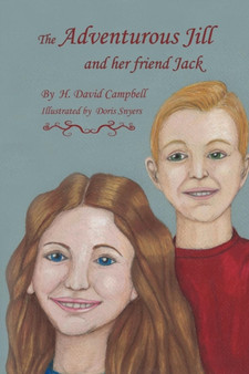 The Adventurous Jill : And Her Friend Jack by H David Campbell - Paperback