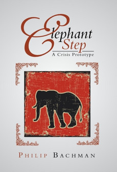 Elephant Step by Philip Bachman - Hardback