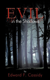 Evil in the Shadows by Edward F. Cassidy - Paperback