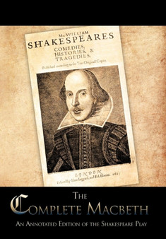 The Complete Macbeth : An Annotated Edition Of The Shakespeare Play by Donald J. Richardson - Hardback