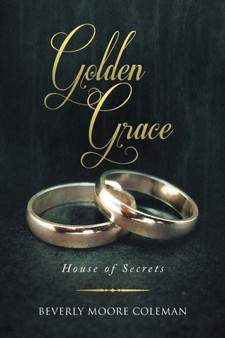 Golden Grace : House of Secrets by Beverly Moore Coleman - Paperback