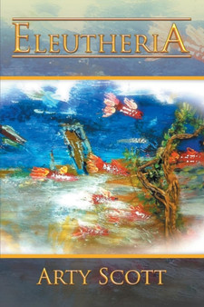 Eleutheria by Arty Scott - Paperback