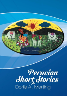 Peruvian Short Stories by Dorila A Marting - Hardback