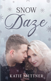 Snow Daze : 1 by Katie Mettner - Paperback