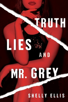 Truth, Lies, And Mr. Grey by Shelly Ellis - Paperback
