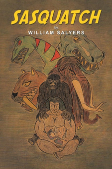 Sasquatch by William Salyers - Paperback