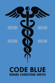 Code Blue by Renee Christine Smith - Paperback