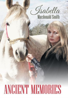 Ancient Memories by Isabella MacDonald Smith - Hardback