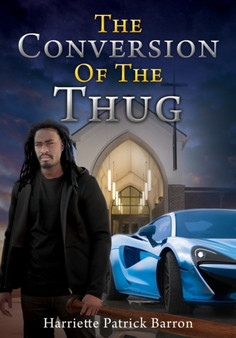 The Conversion Of The Thug by Harriette Patrick Barron - Paperback