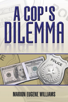 A Cop's Dilemma by Marion Eugene Williams - Paperback
