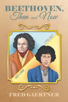 Beethoven, Then and Now by Fred Gaertner - Paperback