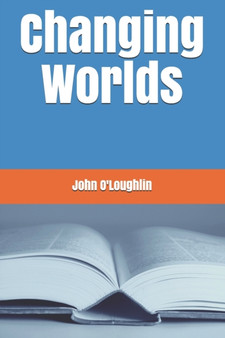 Changing Worlds by John James O'Loughlin - Paperback