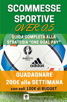 Scommesse Sportive Over 0,5 : Guida Completa by Alexbettin - Paperback