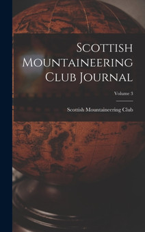 Scottish Mountaineering Club Journal; Volume 3 by Scottish Mountaineering Club - Hardback