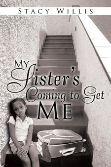 My Sister's Coming to Get Me by Stacy Willis - Paperback