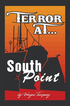 Terror at South Point by Wayne a Tanguay - Paperback