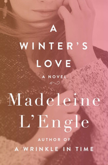 A Winter's Love : A Novel by Madeleine L'Engle - Paperback