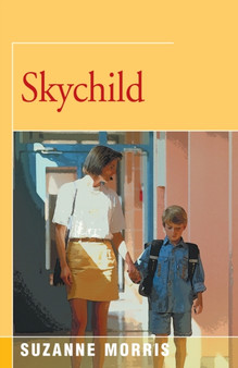 Skychild : A Novel by Suzanne Morris - Paperback