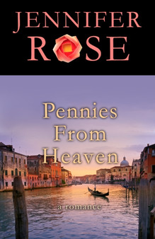 Pennies from Heaven : A Romance by Jennifer Rose - Paperback