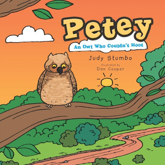 Petey : An Owl Who Couldn't Hoot by Judy Stumbo - Paperback