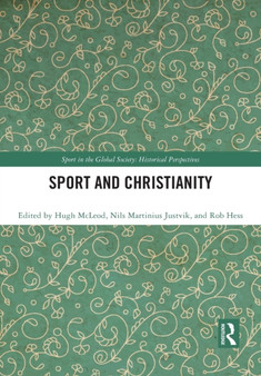 Sport and Christianity : Historical Perspectives by Hugh McLeod - Paperback
