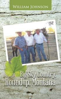 Big Sky Country, Roundup, Montana by William Johnson - Paperback