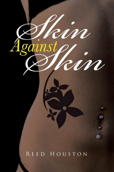 Skin Against Skin by Reed Houston - Paperback