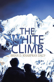 The White Climb by Brian D Kharpran Daly - Paperback
