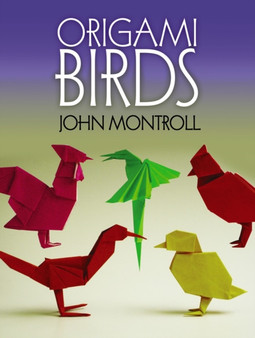 Origami Birds by John Montroll - Paperback