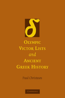 Olympic Victor Lists and Ancient Greek History by Paul Christesen - Paperback