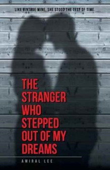 The Stranger Who Stepped Out of My Dreams by Amiral Lee - Paperback